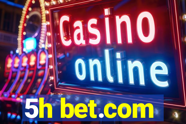 5h bet.com
